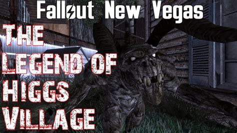 Fallout New Vegas The Legend of Higgs Village .